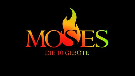 Moses - Die 10 Gebote